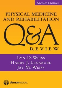Physical Medicine and Rehabilitation Q&A Review (Book + Free App)