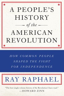 A People's History Of The American Revolution