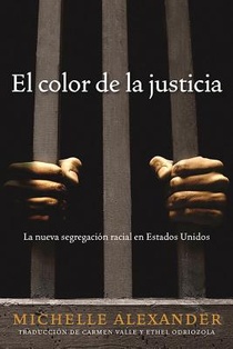 El Color de la Justicia: La Nueva Segregación Racial En Estados Unidos