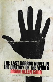 The Last Horror Novel in the History of the World voorzijde