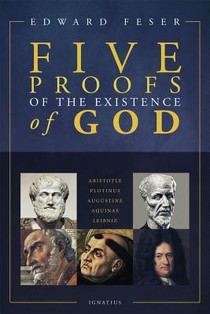 Feser, E: Five Proofs of the Existence of God