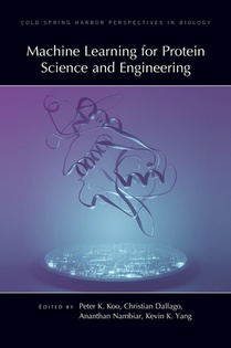 Machine Learning for Protein Science and Engineering