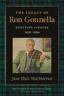 The Legacy of Ron Gonnella: Scottish Fiddler, 1930-1994