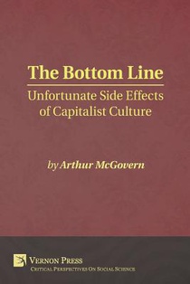 The Bottom Line: Unfortunate Side Effects of Capitalist Culture