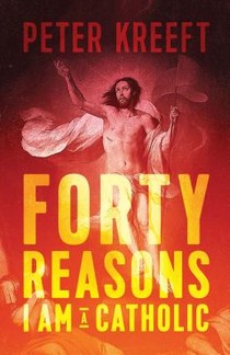 Forty Reasons I Am a Catholic voorzijde