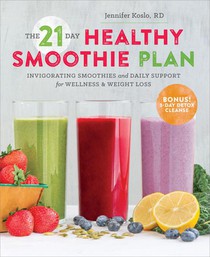 The 21 Day Healthy Smoothie Plan