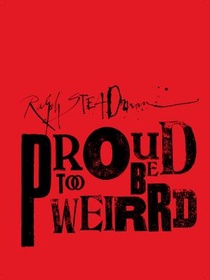 Ralph Steadman: Proud Too Be Weirrd: Limited Edition