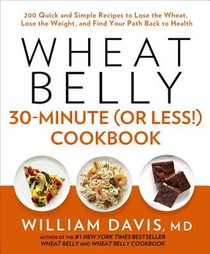 Wheat Belly 30-Minute (or Less!) Cookbook voorzijde