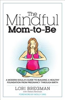 The Mindful Mom-To-Be
