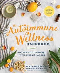 The Autoimmune Wellness Handbook