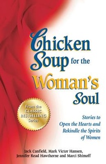 Chicken Soup for the Woman's Soul: Stories to Open the Heart and Rekindle the Spirit of Women voorzijde