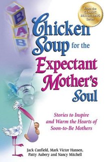 Chicken Soup for the Expectant Mother's Soul voorzijde