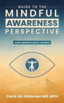 Guide to the Mindful Awareness Perspective