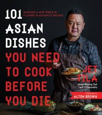 101 Asian Dishes You Need to Cook Before You Die voorzijde