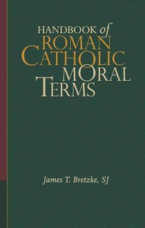 Handbook of Roman Catholic Moral Terms