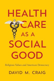 Health Care as a Social Good