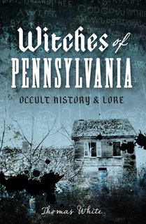 Witches of Pennsylvania: Occult History & Lore