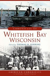 Chronicles of Whitefish Bay, Wisconsin