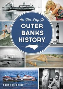 ON THIS DAY IN OUTER BANKS HIS