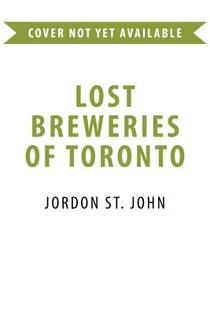 Lost Breweries of Toronto voorzijde