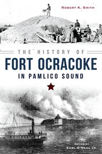 The History of Fort Ocracoke in Pamlico Sound voorzijde