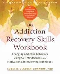 The Addiction Recovery Skills Workbook