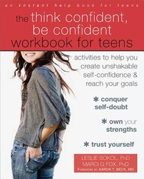 The Think Confident, Be Confident Workbook for Teens voorzijde