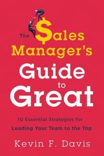 The Sales Manager's Guide to Greatness