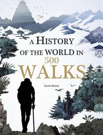 HIST OF THE WORLD IN 500 WALKS