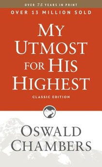 My Utmost for His Highest: Classic Language Paperback (a Daily Devotional with 366 Bible-Based Readings) voorzijde