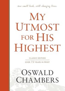 My Utmost for His Highest: Classic Language Hardcover (a Daily Devotional with 366 Bible-Based Readings) voorzijde