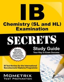 IB Chemistry (SL and Hl) Examination Secrets Study Guide