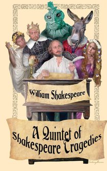 Shakespeare Tragedies (Romeo and Juliet, Hamlet, Macbeth, Othello, and King Lear)