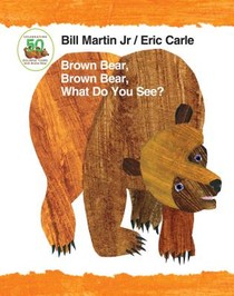 Brown Bear, Brown Bear, What Do You See? 50th Anniversary Edition Padded Board Book voorzijde