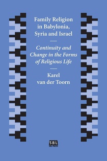 Family Religion in Babylonia, Syria and Israel