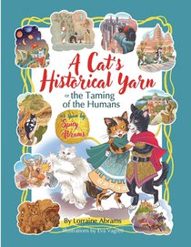 A Cat's Historical Yarn or the Taming of the Humans