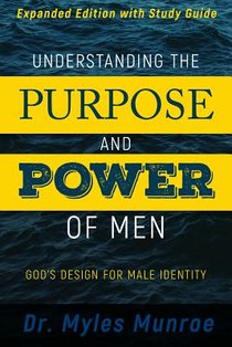 Understanding the Purpose and Power of Men