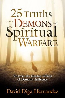 25 Truths About Demons And Spiritual Warfare voorzijde