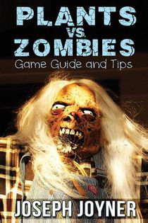 Plants vs. Zombies Game Guide and Tips