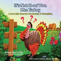 It's Not About You, Mrs. Turkey