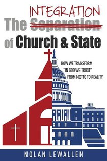 The Integration of Church & State