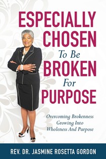 ESPECIALLY CHOSEN To Be BROKEN For PURPOSE