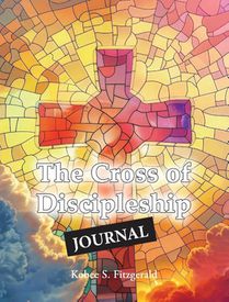 The Cross of Discipleship JOURNAL