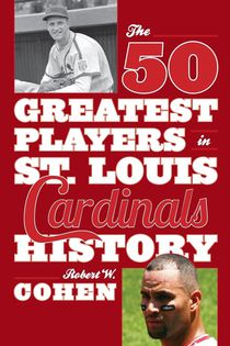 The 50 Greatest Players in St. Louis Cardinals History voorzijde