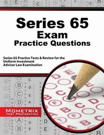 Series 65 Exam Practice Questions: Series 65 Practice Tests & Review for the Uniform Investment Adviser Law Examination