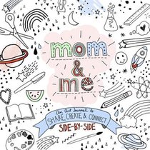 Mom and Me: An Art Journal to Share