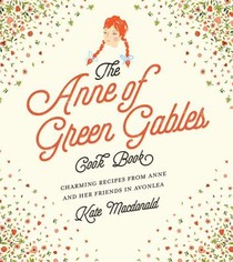 The Anne of Green Gables Cookbook