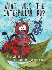 What Does the Caterpillar Do?