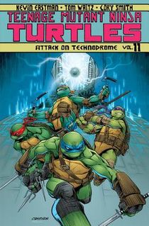 Teenage Mutant Ninja Turtles Volume 11: Attack On Technodrome voorzijde