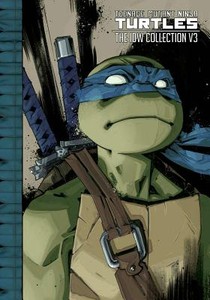 Teenage Mutant Ninja Turtles: The IDW Collection Volume 3 voorzijde